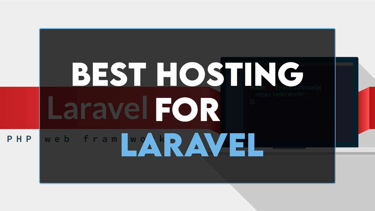 7 Best Hosting for Laravel to Get in 2022