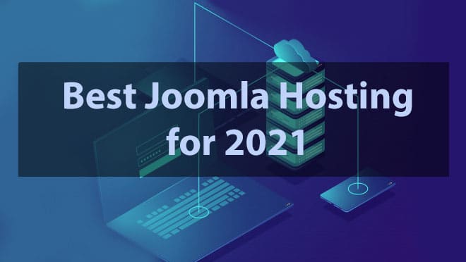 Read more about the article 15 Best Joomla Hostings for 2022 [Ranked & Tested]