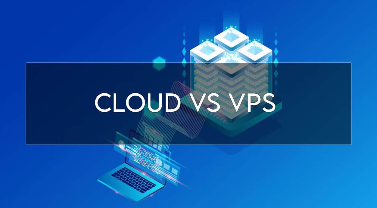 Read more about the article Cloud vs VPS in 2024 【Which is Better?】